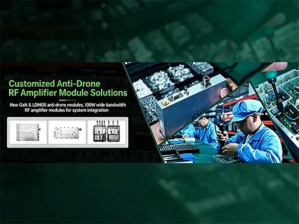 How RF Power Amplifier Modules Enhance Anti-Drone Systems: From GaN Technology to Battlefield Proven