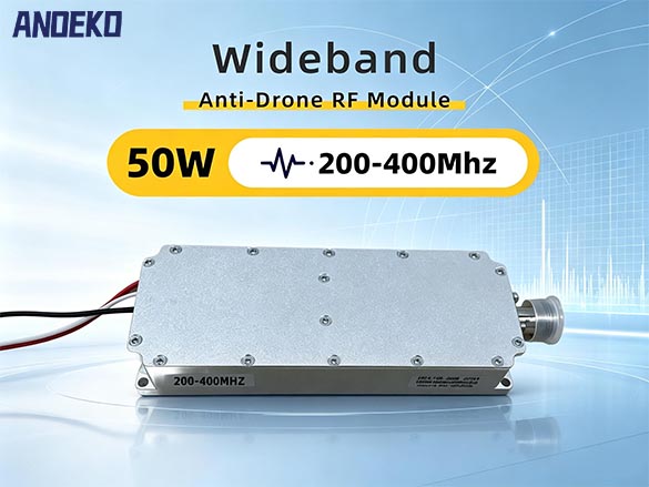 ANOEKO 200-400MHz 50W GaN Anti-FPV Module | Custom